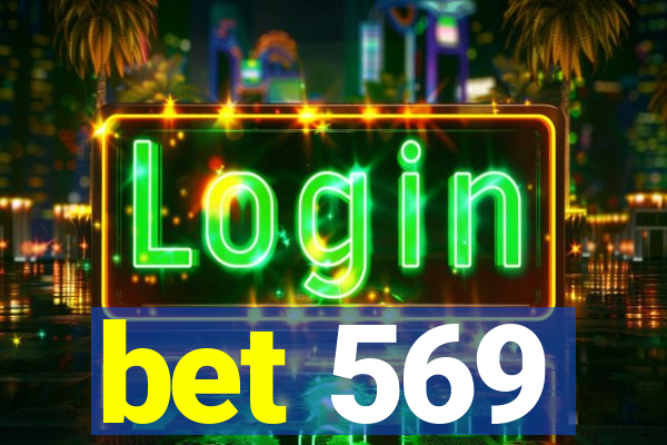 bet 569